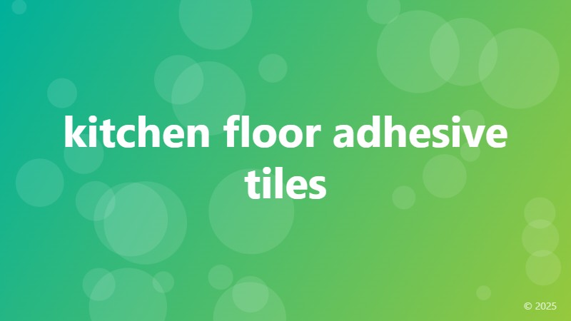 kitchen floor adhesive tiles