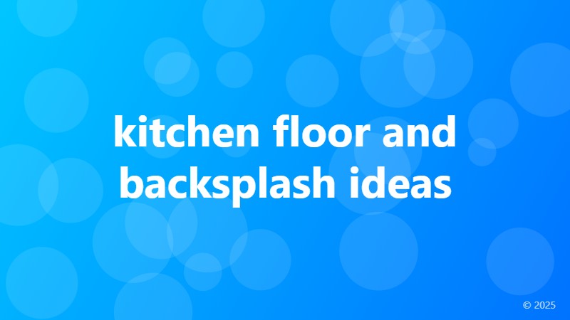 kitchen floor and backsplash ideas