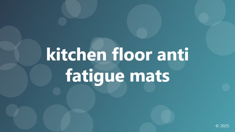 kitchen floor anti fatigue mats