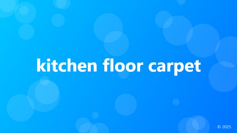 kitchen floor carpet