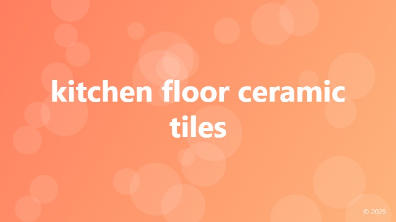 kitchen floor ceramic tiles