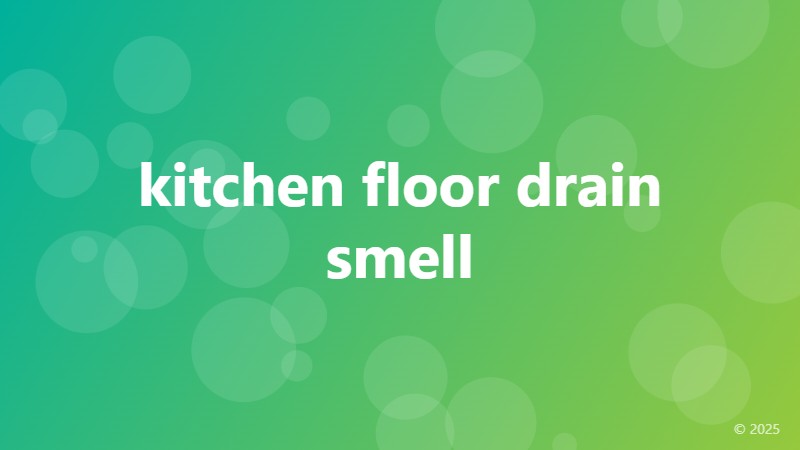 kitchen floor drain smell