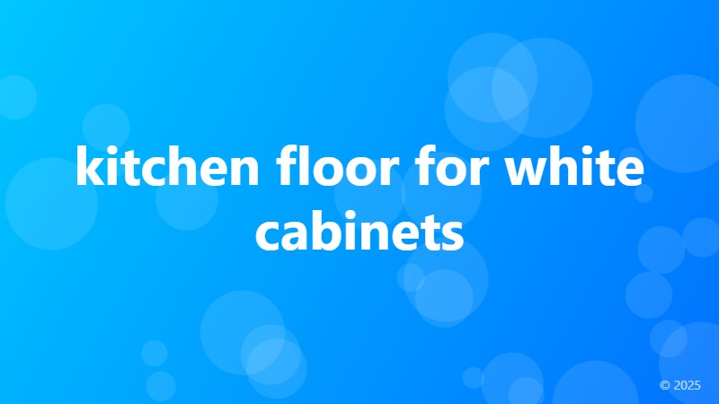 kitchen floor for white cabinets