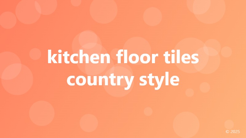 kitchen floor tiles country style