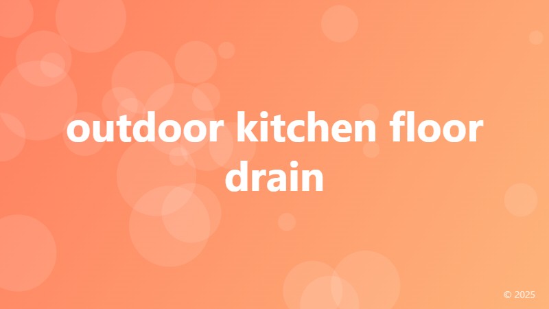 outdoor kitchen floor drain
