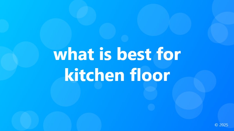what is best for kitchen floor